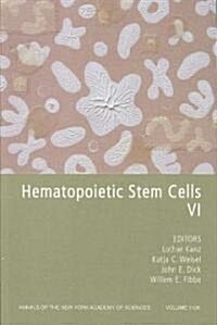 Hematopoietic Stem Cells VI, Volume 1106 (Paperback)