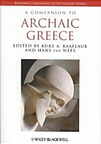 A Companion to Archaic Greece (Hardcover)