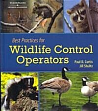 Best Practices for Wildlife Control Operators (Hardcover)