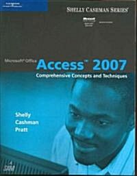 Microsoft Office Access 2007: Comprehensive Concepts and Techniques (Paperback)