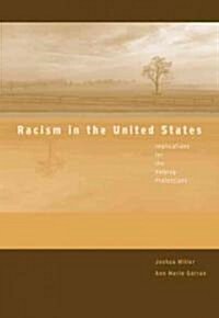Racism in the United States: Implications for the Helping Professions (Paperback)