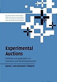 Experimental Auctions : Methods and Applications in Economic and Marketing Research (Paperback)