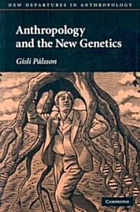 Anthropology and the New Genetics (Paperback)