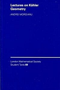 Lectures on Kahler Geometry (Paperback)