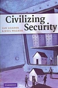 Civilizing Security (Paperback)