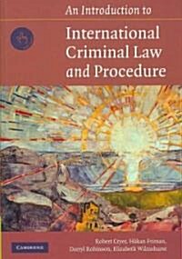 An Introduction to International Criminal Law and Procedure : Principles, Procedures, Institutions (Paperback)