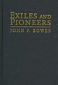 Exiles and Pioneers : Eastern Indians in the Trans-Mississippi West (Hardcover)