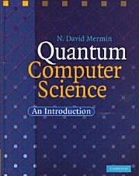 Quantum Computer Science : An Introduction (Hardcover)