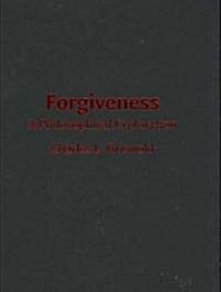 Forgiveness : A Philosophical Exploration (Hardcover)