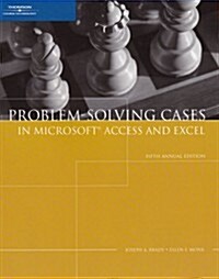 Problem-solving Cases in Microsoft Access and Excel (Paperback, CD-ROM, 5th)