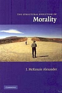 The Structural Evolution of Morality (Hardcover)