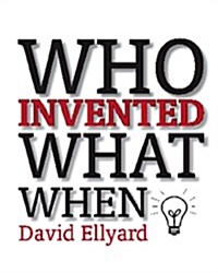 Who Invented What When? (Paperback)