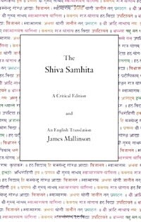 The Shiva Samhita: A Critical Edition and an English Translation (Paperback)