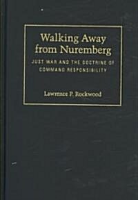 Walking Away from Nuremberg (Hardcover)