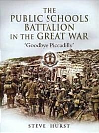 Public Schools Battalion in the Great War (Hardcover)