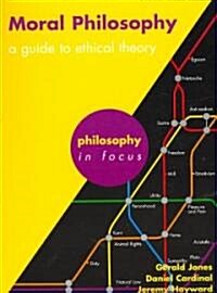 Moral Philosophy : A Guide to Ethical Theory (Paperback)