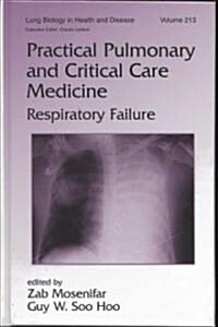 Practical Pulmonary and Critical Care Medicine: Disease Management and Respiratory Failure (Two-Volume Set) (Hardcover)