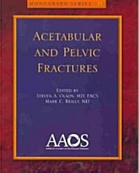 Acetabular and Pelvic Fractures (Paperback, 1st)