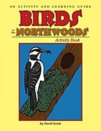 Birds of the Northwoods Activity Book: A Coloring and Learning Guide (Paperback)