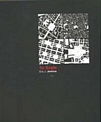 To Scale : One Hundred Urban Plans (Paperback)