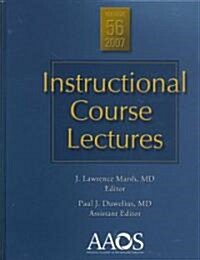 [중고] Instructional Course Lectures, V. 56, 2007 (Hardcover)