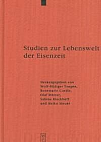 Studien Zur Lebenswelt Der Eisenzeit: Festschrift F? Rosemarie M?ler (Hardcover)