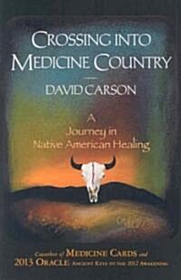 Crossing into Medicine Country (Paperback)