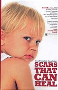 Scars That Can Heal: Does Every Life Have Value? (Paperback)