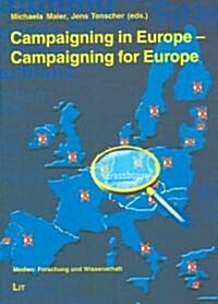 Campaigning in Europe-Campaigning for Europe (Paperback)