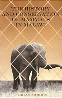 History and Conservation of Mammals in M (Paperback)
