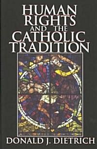 Human Rights and the Catholic Tradition (Hardcover)