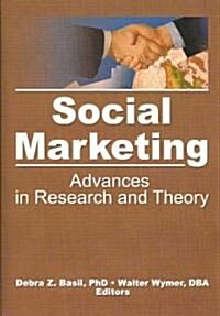 Social Marketing: Advances in Research and Theory (Hardcover)