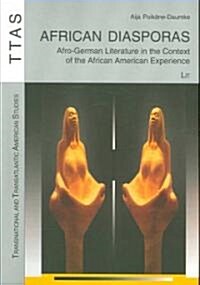 African Diasporas: Afro-German Literature in the Context of the African American Experience Volume 2 (Paperback)