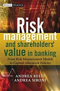 Risk Management and Shareholders Value in Banking (Hardcover)