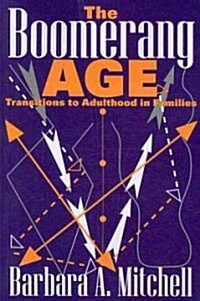 The Boomerang Age: Transitions to Adulthood in Families (Paperback)