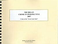 Michigan Crime in Perspective 2007 (Paperback, Spiral)