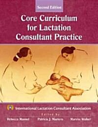 Core Curriculum for Lactation Consultant Practice (Paperback, 2)