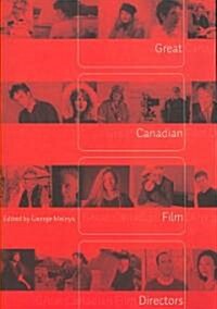 Great Canadian Film Directors (Paperback)