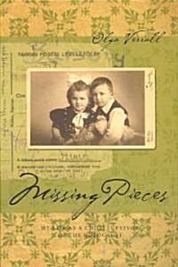Missing Pieces: My Life as a Child Survivor of the Holocaust (Paperback)