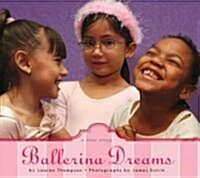 Ballerina Dreams: A True Story (Hardcover)