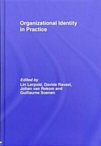 Organizational Identity in Practice (Hardcover)