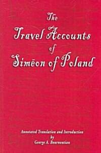 The Travel Accounts of Simeon of Poland (Paperback)