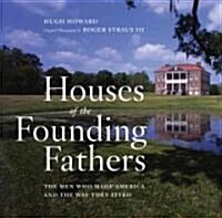 The Houses of the Founding Fathers (Hardcover)