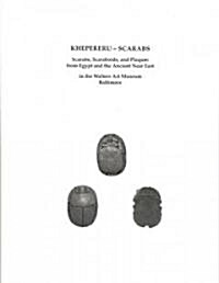 Khepereru-Scarabs: Scarabs, Scaraboids, and Plaques from Egypt and the Ancient Near East in the Walters Art Museum, Baltimore [With CDROM] (Paperback)