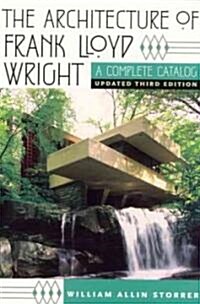 The Architecture of Frank Lloyd Wright: A Complete Catalog (Paperback, 3, Updated)