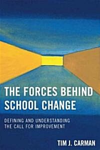 The Forces Behind School Change: Defining and Understanding the Call for Perfection (Hardcover)