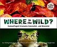 [중고] Where in the Wild?: Camouflaged Creatures Concealed... and Revealed (Hardcover)