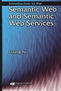 Introduction to the Semantic Web and Semantic Web Services (Hardcover)