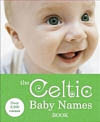 The Celtic Baby Names Book (Paperback)