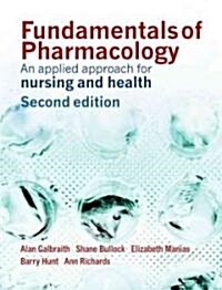 Fundamentals of Pharmacology : An Applied Approach for Nursing and Health (Paperback, 2 ed)